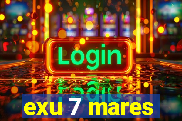 exu 7 mares